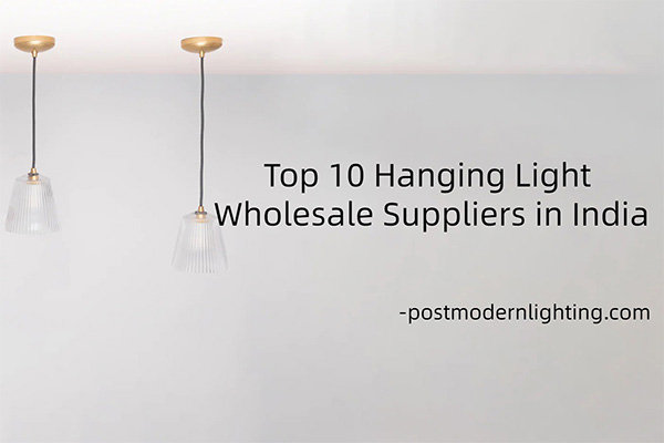 Top 10 Hanging Light Wholesale Suppliers in India