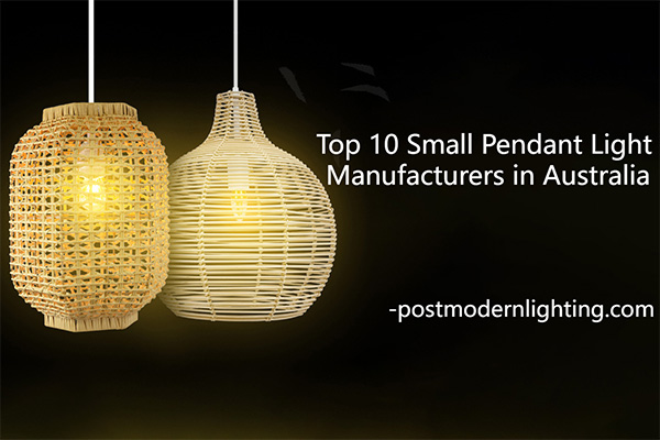 Top 10 Small Pendant Light Manufacturers in Australia