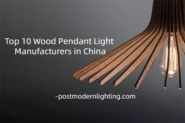 Top 10 Wood Pendant Light Manufacturers in China