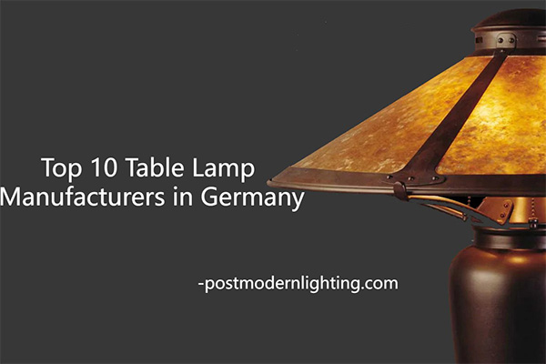 Top 10 Table Lamp Manufacturers in Germany